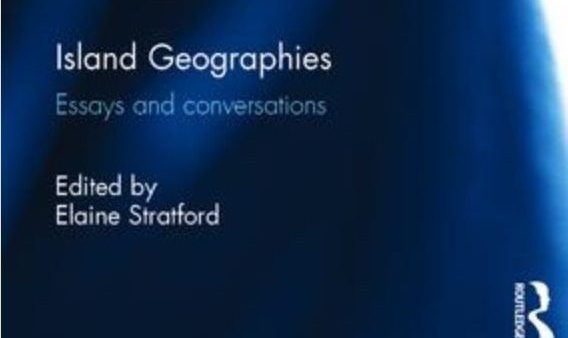Now available for preorder – Island Geographies: Essays and conversations –&nbsp;Routledge.